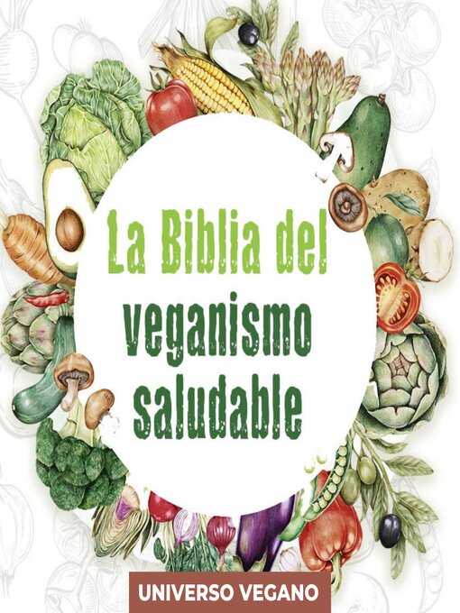 Title details for La Biblia del veganismo saludable by Universo Vegano - Available